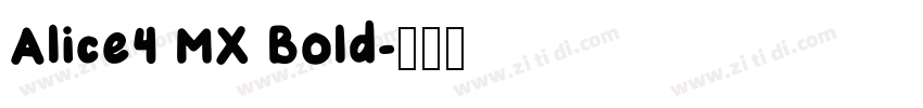 Alice4 MX Bold字体转换